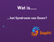 Wat is het Syndroom van Down